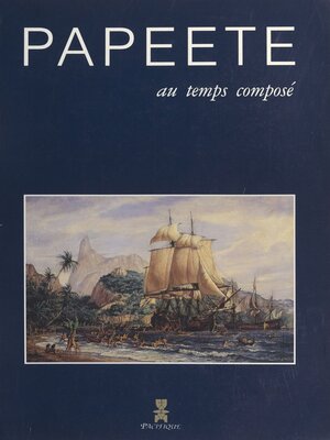 cover image of Papeete au temps composé
